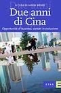 Due anni di Cina