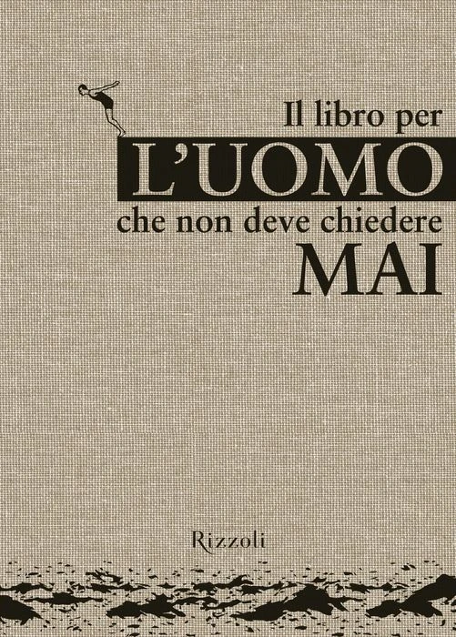 Il libro per l'uomo che non deve chieder