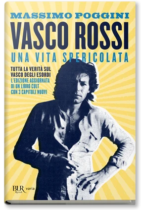 Vasco Rossi: una vita spericolata