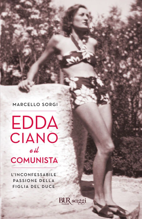 Edda Ciano e il comunista