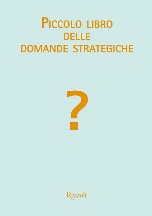 Piccolo libro delle domande strategiche