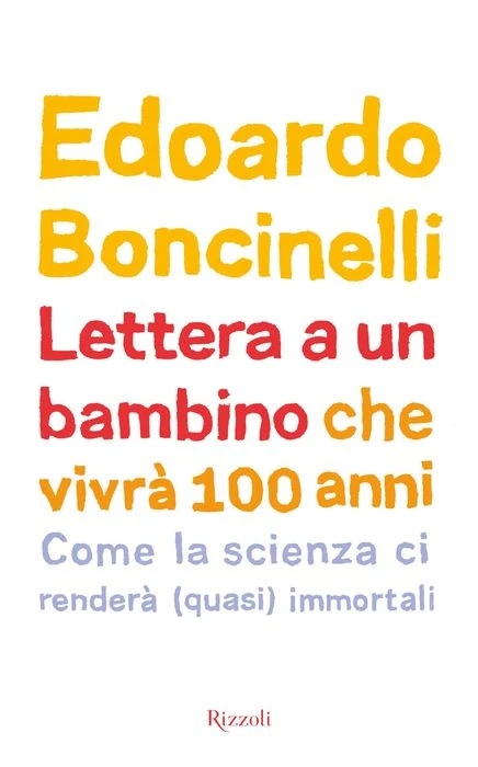 Lettera a un bambino che vivrà fino a 100 anni