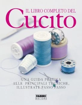 Il libro completo del cucito