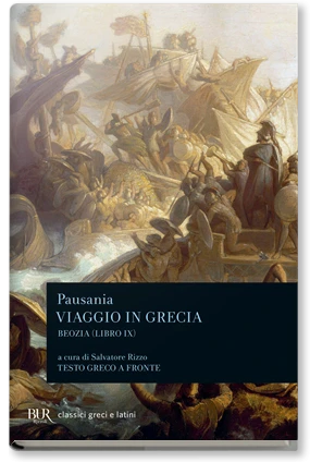 Pausania - Viaggio in Grecia IX (Beozia)