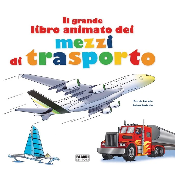 Il grande libro animato dei mezzi di trasporto
