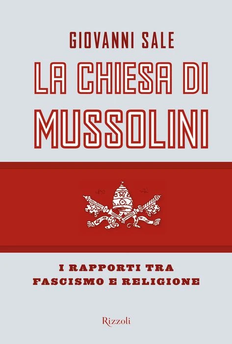 La Chiesa di Mussolini