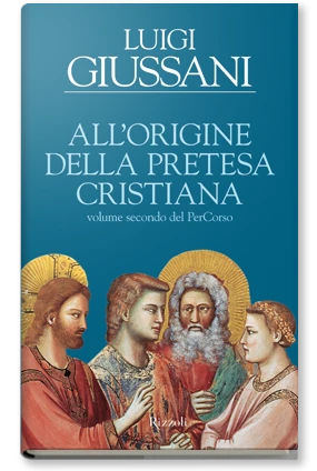 All'origine della pretesa cristiana