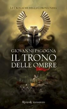 Il trono delle ombre. Le cronache della Corona Nera 1