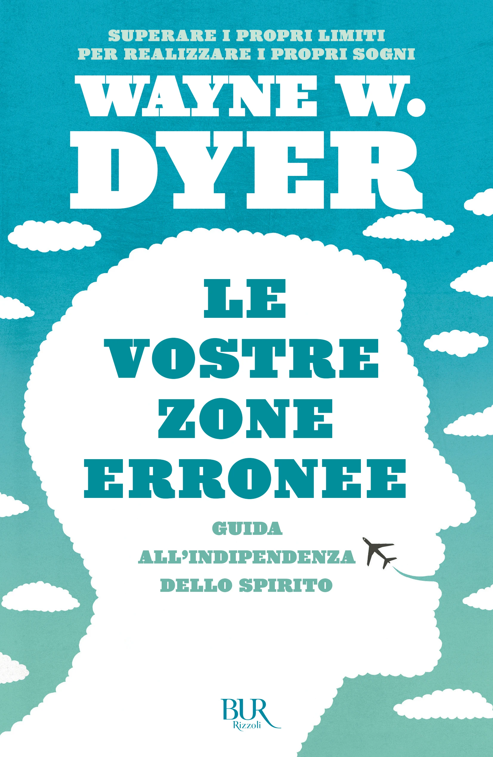 Le vostre zone erronee - Rizzoli Libri