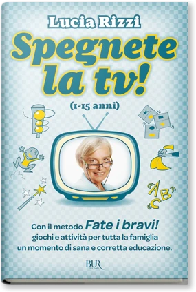 Spegnete la tv! (1-15 anni)