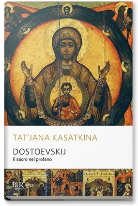 Dostoevskij. Il sacro nel profano