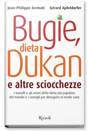 Bugie, dieta Dukan e altre sciocchezze
