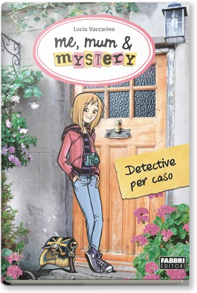 Me, mum & mystery. 1 - Detective per caso