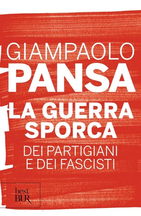 La guerra sporca dei partigiani e dei fascisti