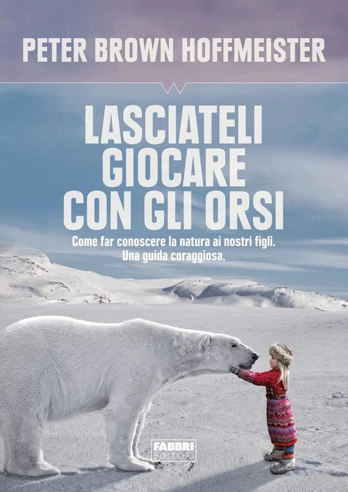 Lasciateli giocare con gli orsi