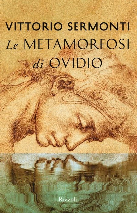 Le metamorfosi di Ovidio - Rizzoli Libri