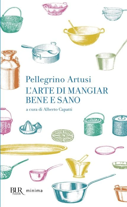 L'arte di mangiar bene e sano