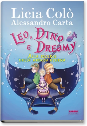 Leo, Dino e Dreamy alla ricerca della   medusa eterna