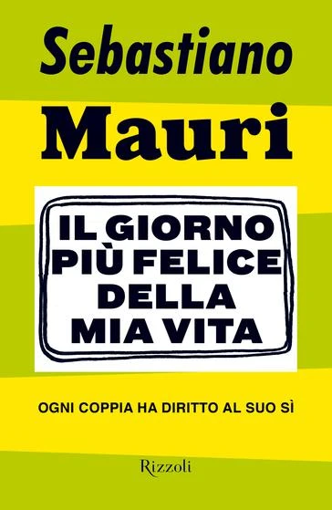 Il giorno più felice della mia vita