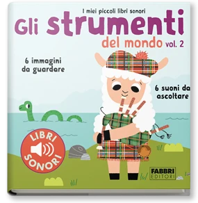 I miei piccoli libri sonori. Gli strumenti del mondo vol 2