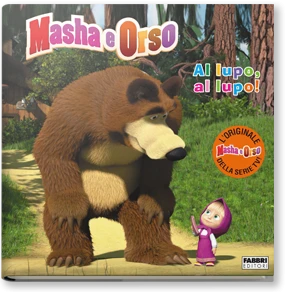 Masha e Orso. Al lupo, al lupo!