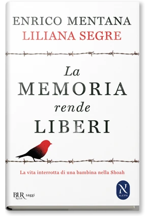 La memoria rende liberi - Rizzoli Libri