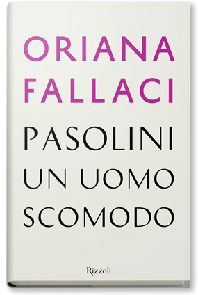 Pasolini, un uomo scomodo
