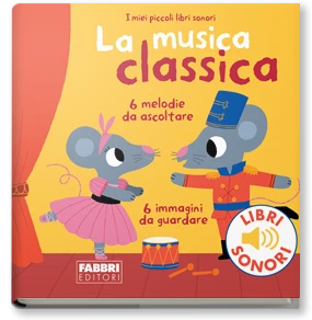 I miei piccoli libri sonori. La musica classica