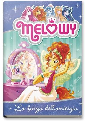 Melowy - 7. La forza dell'amicizia