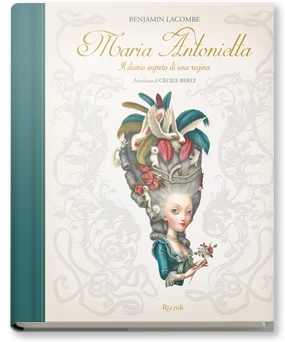 Maria Antonietta. Il diario segreto di una regina