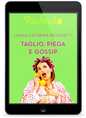 Taglio, piega e gossip (Youfeel)