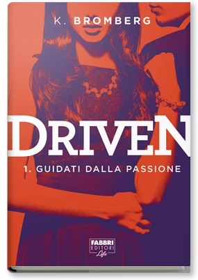 Driven 1. Guidati dalla passione