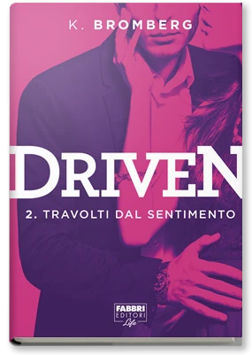 Driven 2. Travolti dal sentimento
