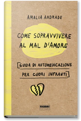 Come sopravvivere al mal d'amore.