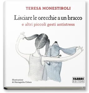 Lisciare le orecchie a un bracco e altri piccoli gesti antistress