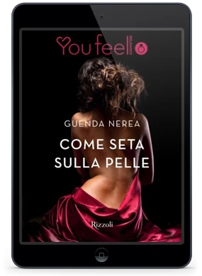 Come seta sulla pelle (Youfeel)