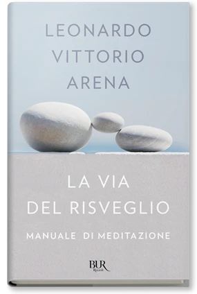 La via del risveglio. Manuale di meditazione