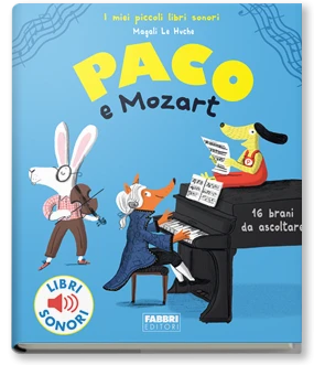 I miei piccoli libri sonori. Paco e Mozart