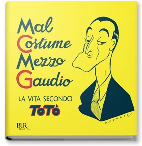 Mal costume, mezzo gaudio