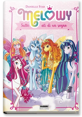 Melowy. Sulle ali di un sogno (vol. 1-2-3)