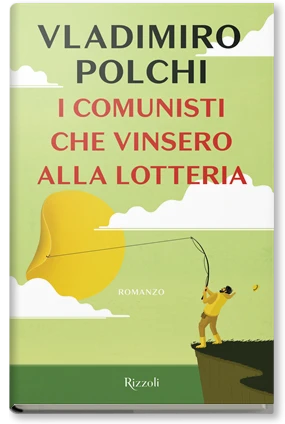 I comunisti che vinsero alla lotteria