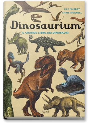 Dinosaurium. Il grande libro dei dinosauri