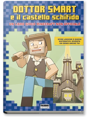 Dottor Smart e il castello schifido. Un libro gioco Minecraft non ufficiale