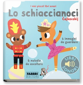 I miei piccoli libri sonori. Lo schiaccianoci