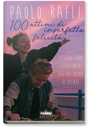 100 attimi di imperfetta felicità