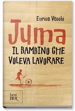 Juma. Il bambino che voleva lavorare