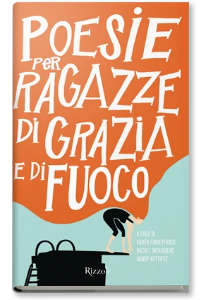 Poesie per ragazze di grazia e di fuoco