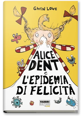Alice Dent e l'epidemia di felicità