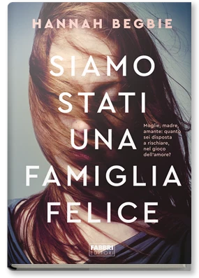 Siamo stati una famiglia felice