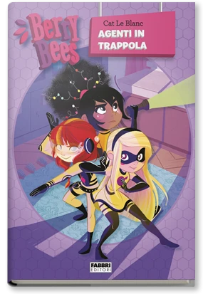 BERRY BEES - 4. AGENTI IN TRAPPOLA